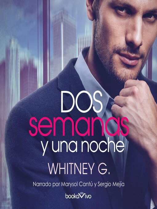 Title details for Dos semanas y una noche by Whitney G. - Wait list